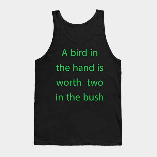 a bird in the hand Tank Top by aboss